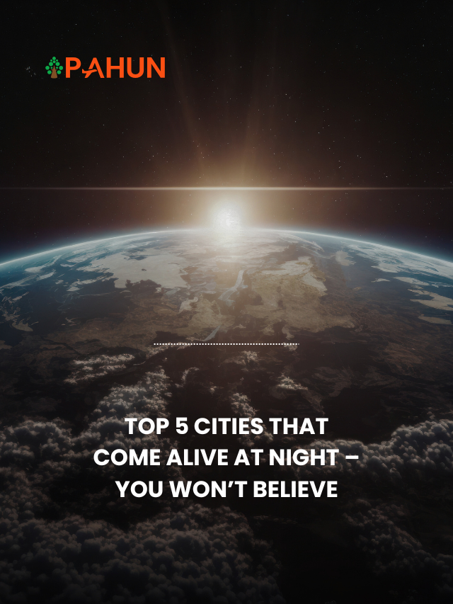 Top 5 Cities That Come Alive at Night – You Won’t Believe #3