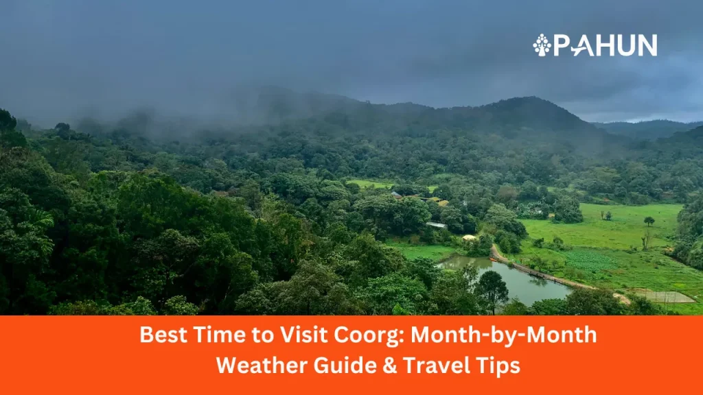 Best Time to Visit Coorg: Month-by-Month Weather Guide & Travel Tips
