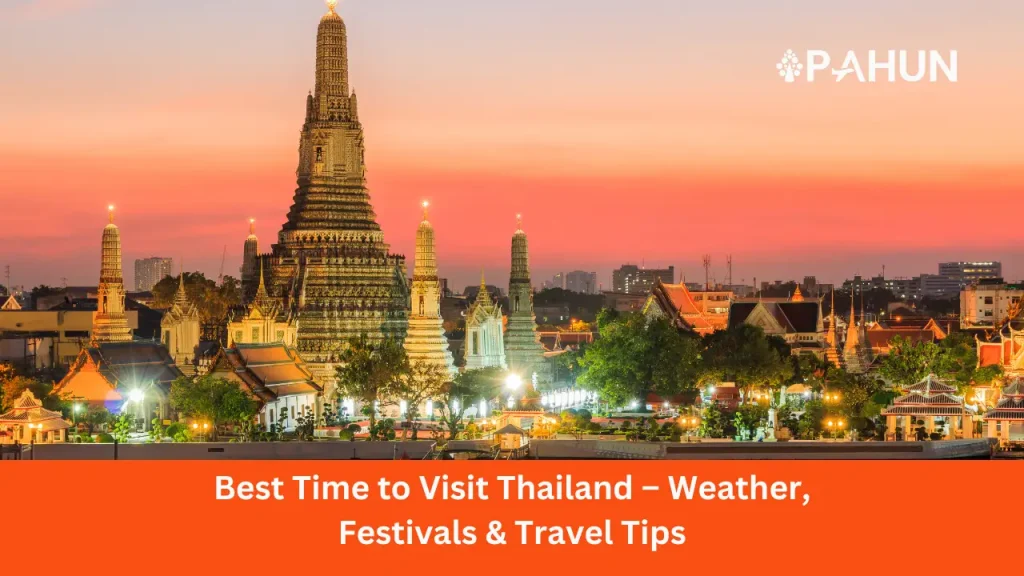Best Time to Visit Thailand – Weather, Festivals & Travel Tips